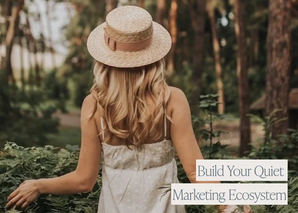 build-quiet-marketing-ecosystem-danielle-gardner
